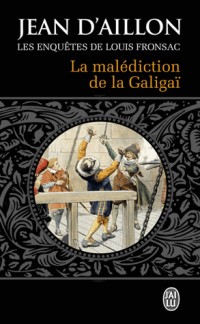 La malédiction de la Galigaï