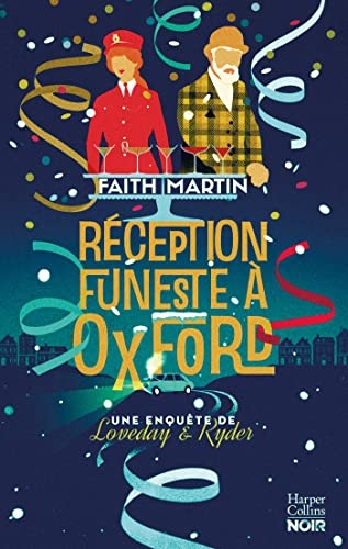 Réception funeste à Oxford: La suite des aventures du duo de détectives Loveday & Ryder, une enquête 100% Cosy Mystery !