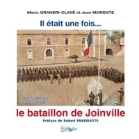 Il Etait une Fois. le Bataillon de Joinville