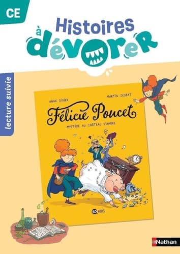 Histoires à dévorer CE - Félicie Poucet : Mystère au château d'Ambre - Fichier d'exploitation: Programme 2025