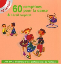 60 Comptines pour la danse & l'éveil corporel (1CD audio)