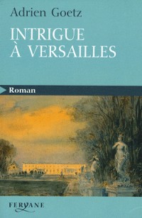 Intrigue à Versailles