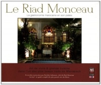 Riad Monceau (Le) : La gastronomie marocaine en son palais