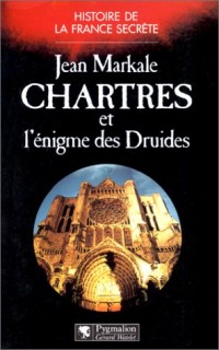 Chartres et l'énigme des druides