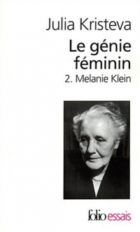 Le génie féminin, tome 2 : Melanie Klein