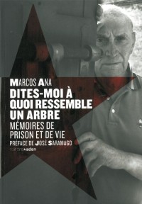 Dites-moi à quoi ressemble un arbre : Mémoires de prison et de vie