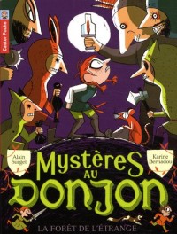 Mystères au donjon, Tome 4 : La forêt de l'étrange