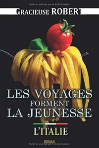 Les voyages forment la jeunesse: L'italie