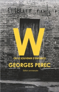 W ou le souvenir d'enfance: Edition anniversaire