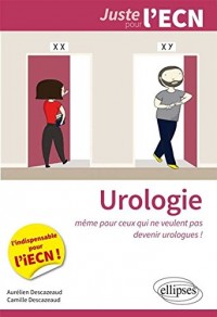 Urologie. Même Pour Ceux qui ne Veulent Pas Devenir Urologues. L'indispensable pour l'iECN