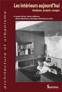 Les intérieurs aujourd'hui: Analyses, projets, usages