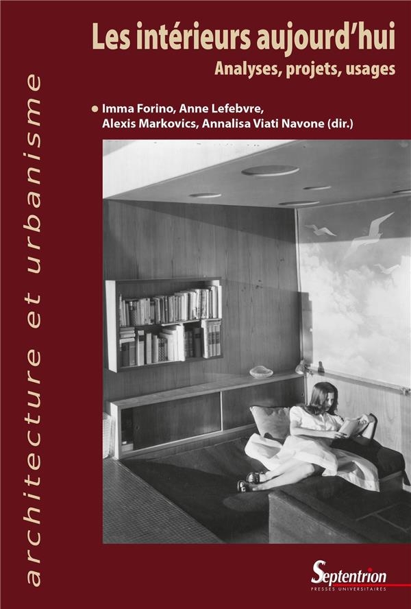 Les intérieurs aujourd'hui: Analyses, projets, usages