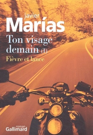 Ton visage demain, tome 1 : Fièvre et Lance