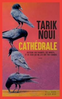 Cathédrale: Histoire des vivants, des morts, et de ceux qui ne les ont pas connus