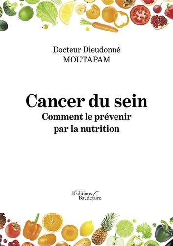 Cancer du sein : Comment le prévenir par la nutrition