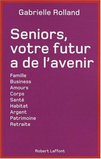 Seniors, votre futur a de l'avenir