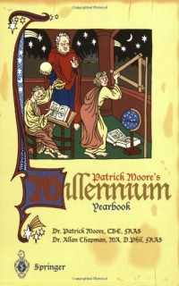 Patrick Moore's Millennium Yearbook: The View From Ad 1001