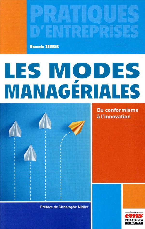 Les Modes Manageriales : du Conformisme a l'Innovation