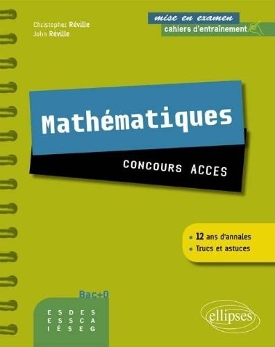Mathémtiques Concours Accès Cahier d'Entrainement 12 Ans d'Annales
