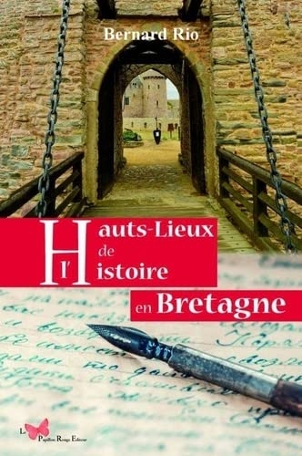 Hauts lieux de l'histoire en Bretagne, tome 8
