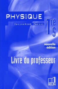 Physique 1e S : Livre du professeur