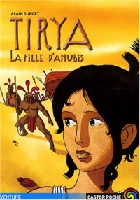 Tirya, Tome 4 : La fille d'Anubis