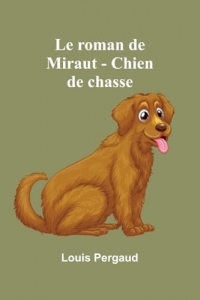 Le roman de Miraut - Chien de chasse