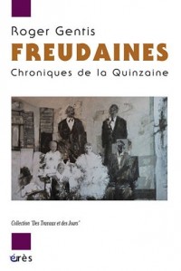 Freudaines : Chroniques de La Quinzaine