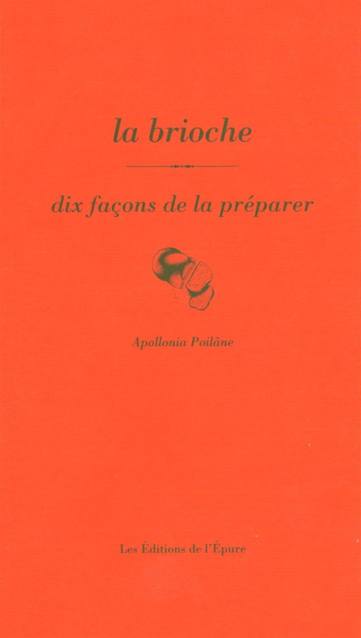 La brioche : Dix façons de la préparer