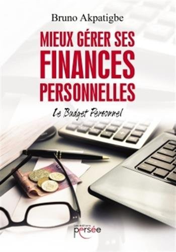Mieux gérer ses finances personnelles - Le budget personnel