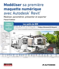 Modéliser sa première maquette numérique avec Autodesk Revit: Esquisse, publication, exportation et interopérabilité