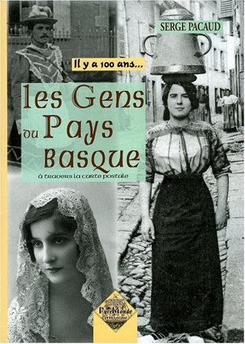 Les Gens du Pays basque. il y a 100 ans