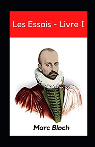 Les Essais - Livre I illustree [9798598938119]