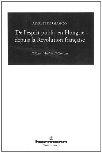 De l'esprit public en Hongrie depuis la Révolution française