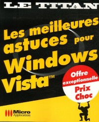 Les meilleures astuces pour Windows Vista