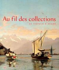 Au fil des collections : De Tiepolo à Degas