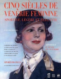 Sportive, légère et élégante : Cinq siècles de vénerie féminine