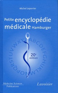 Petite encyclopédie médicale Hamburger : Guide de pratique médicale