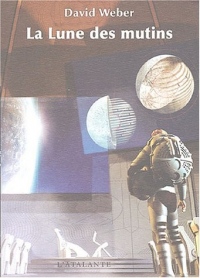 La Lune des mutins : Tome 1