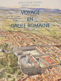 Voyage en Gaule romaine