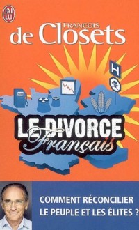 Le divorce français : Comment réconcilier le peuple et les élites ?