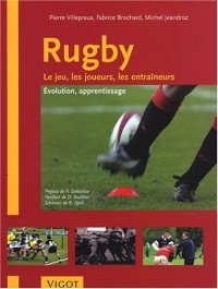 Rugby : Le jeu, les joueurs, les entraîneurs - Evolution, apprentissage