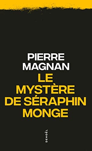 Le mystère de Séraphin Monge