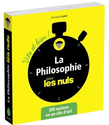 La philosophie pour les nuls vite et bien