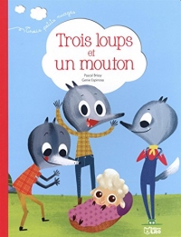 Trois loups et un mouton - dès 2 ans
