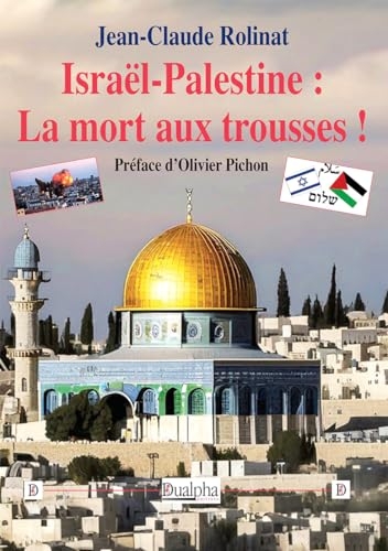 Israël-Palestine : La mort aux trousses !