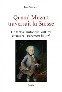 Quand Mozart traversait la Suisse
