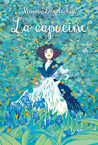 Les filles du siècle : La capucine