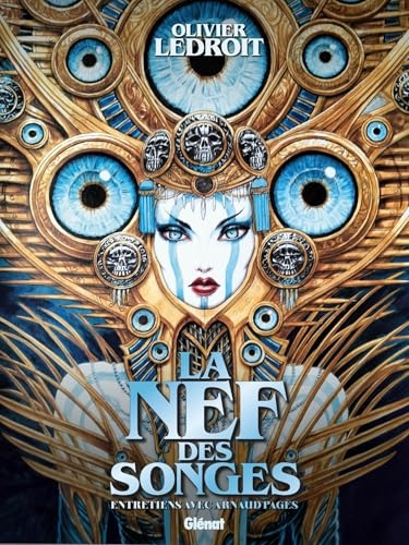 La nef des songes: Entretiens avec Arnaud Pagès