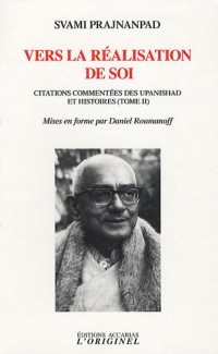 Vers la réalisation de soi : Citations commentés des upanisad et histoires, tome 2